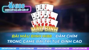 Bài Mậu Binh Hi88 - Đắm Chìm Trong Game Bài Trí Tuệ Đỉnh Cao