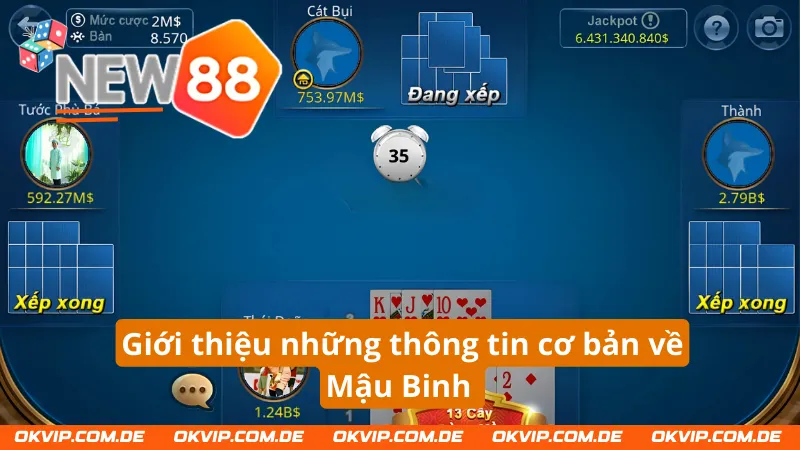 Giới thiệu những thông tin cơ bản về Mậu Binh 