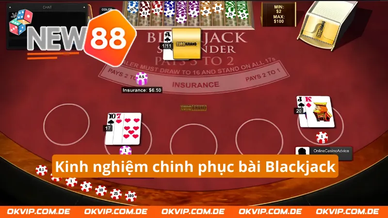 Bật mí kinh nghiệm chơi Blackjack siêu đỉnh