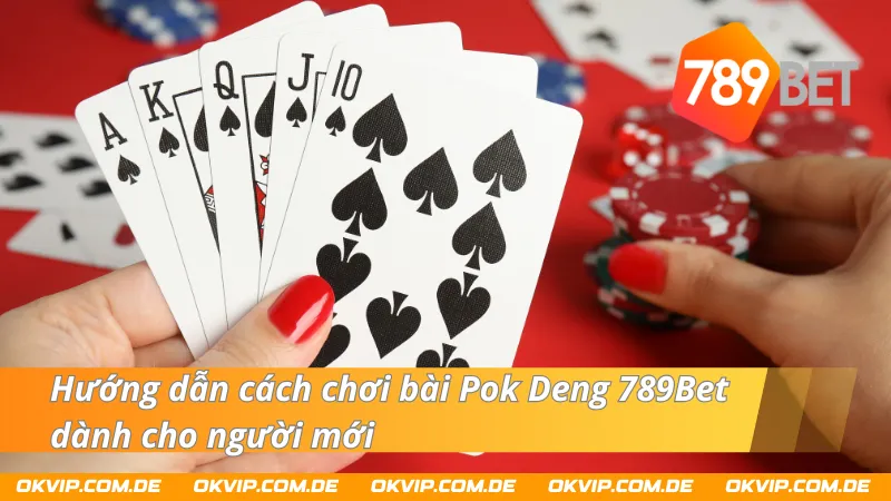 Cách chơi bài Pok Deng 