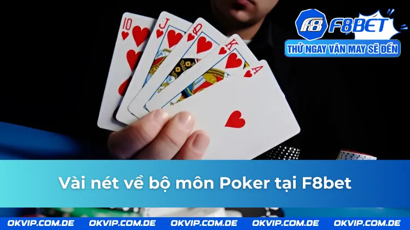 Tổng quan về bộ môn Poker F8bet