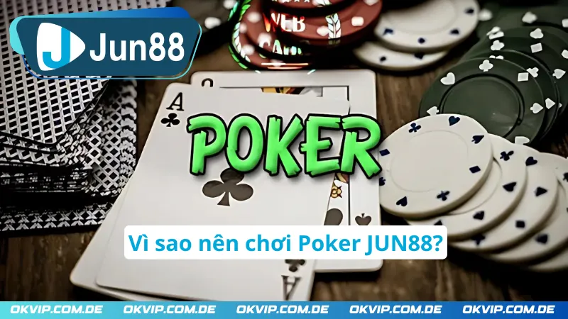 Ưu điểm của Poker JUN88