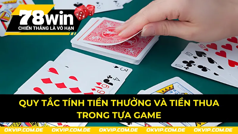 Cơ cấu tính tiền trong game bài Tiến Lên 78Win 