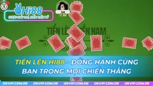 Tiến Lên HI88 - Đồng Hành Cùng Bạn Trong Mọi Chiến Thắng