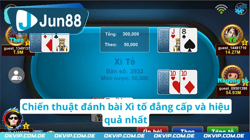 Chiến thuật đánh bài Xì tố JUN88 đẳng cấp và hiệu quả nhất