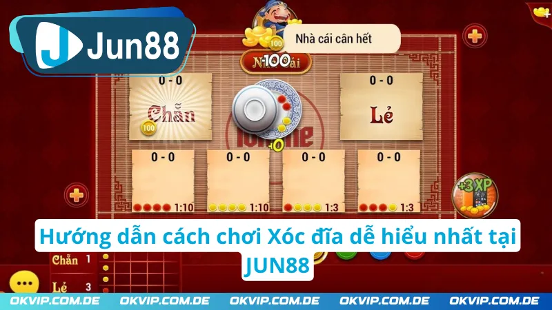 Hướng dẫn cách chơi Xóc đĩa JUN88 dễ hiểu nhất