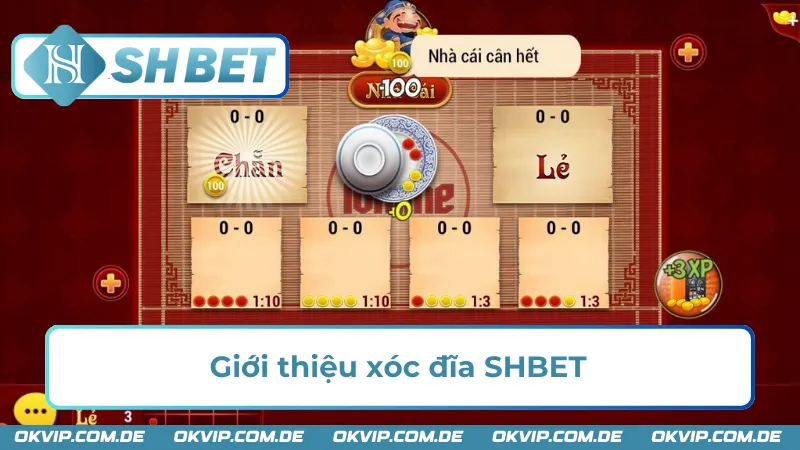 Xóc đĩa SHBET và những điểm mạnh cuốn hút cược thủ